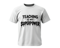Teaching Superpower T-Shirt