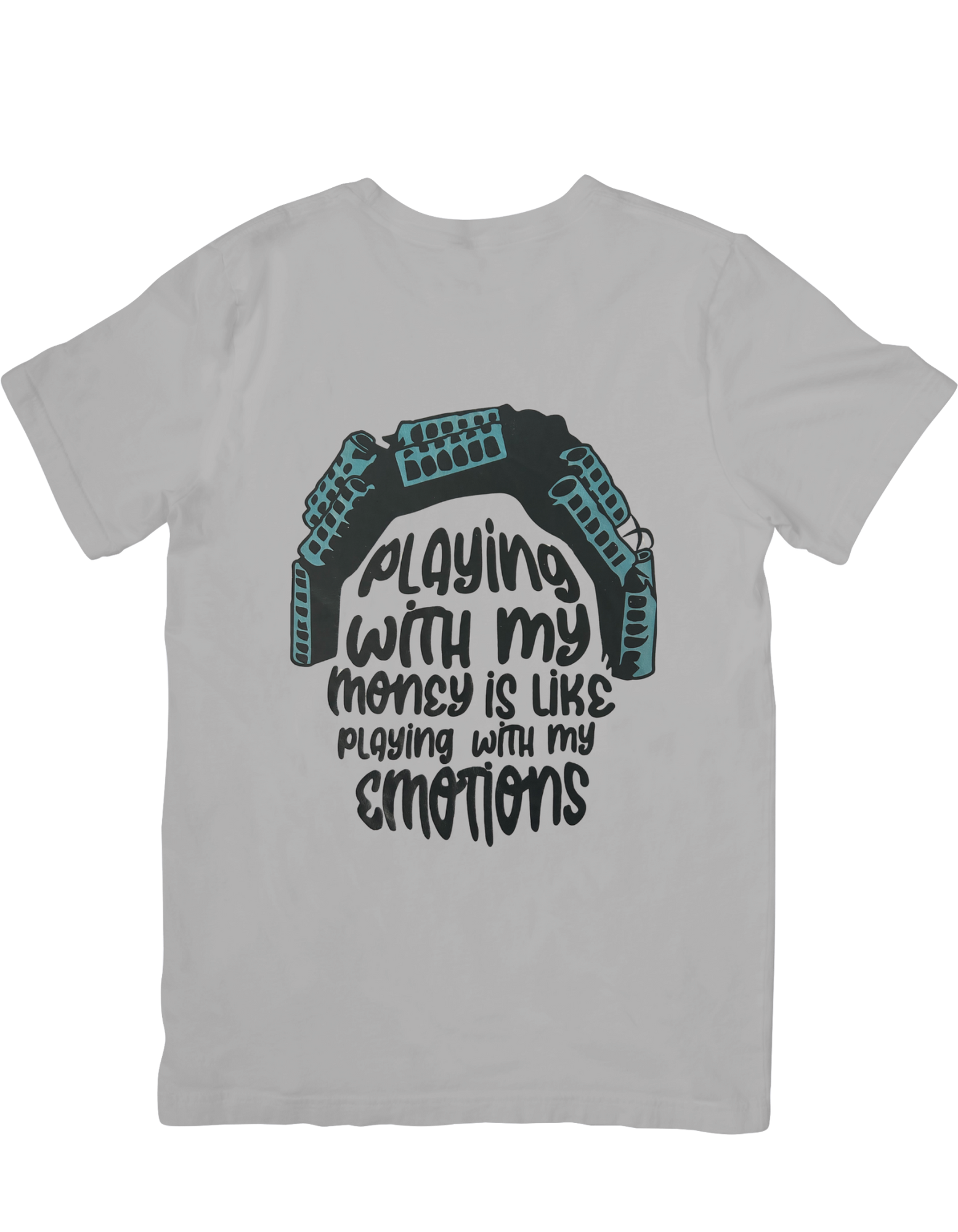 Playing with my money T-shirt