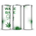 Wake, Bake, & Slay tumbler