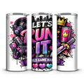 Let's Run It Tumbler